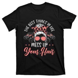 The Best Things In Life Mess Up Your Hair Utv Sxs Ssv T-Shirt