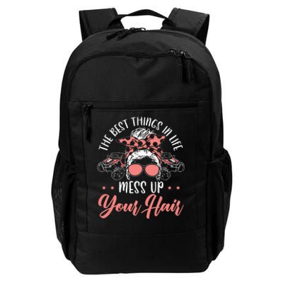 The Best Things In Life Mess Up Your Hair Utv Sxs Ssv Daily Commute Backpack