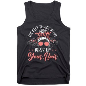 The Best Things In Life Mess Up Your Hair Utv Sxs Ssv Tank Top