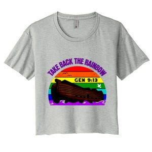 Take Back The Rainbow Pride In Gods Covenant And Promise Women's Crop Top Tee