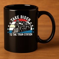 Take Biden To The Train Station Yellowstone 11oz C Handle Ceramic Mug