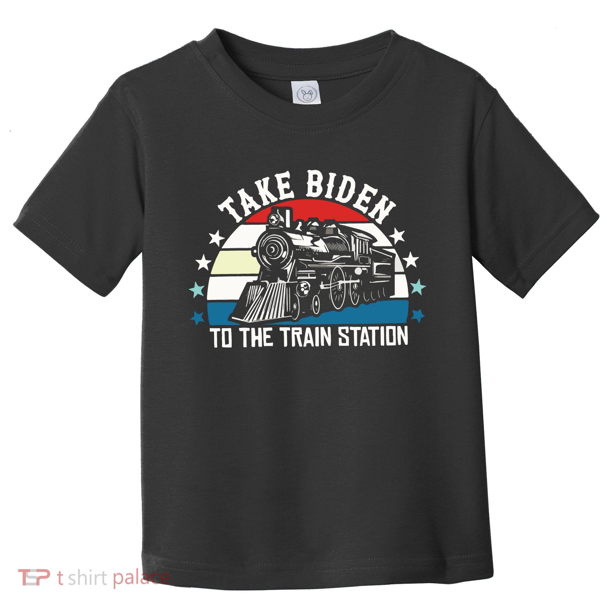 Take Biden To The Train Station Yellowstone Toddler T-Shirt