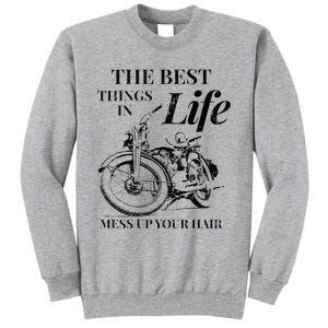 The Best Things In Life Mess Up Your Hair Tall Sweatshirt