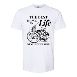 The Best Things In Life Mess Up Your Hair Softstyle CVC T-Shirt