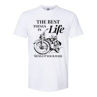 The Best Things In Life Mess Up Your Hair Softstyle CVC T-Shirt