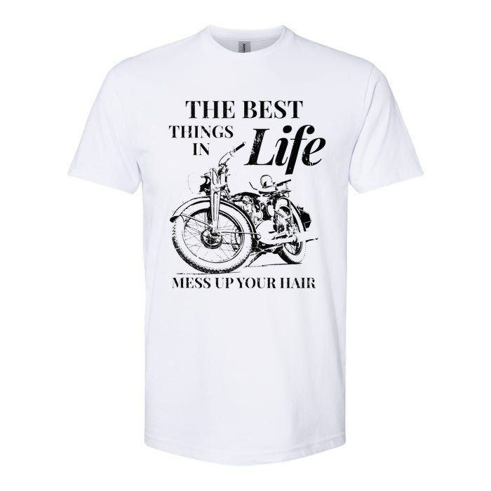 The Best Things In Life Mess Up Your Hair Softstyle CVC T-Shirt