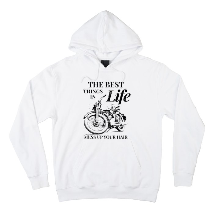 The Best Things In Life Mess Up Your Hair Hoodie