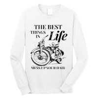 The Best Things In Life Mess Up Your Hair Long Sleeve Shirt