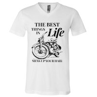 The Best Things In Life Mess Up Your Hair V-Neck T-Shirt