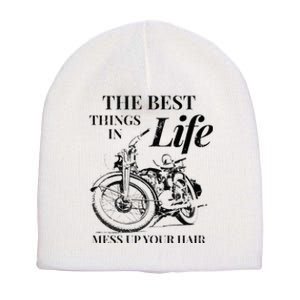 The Best Things In Life Mess Up Your Hair Short Acrylic Beanie