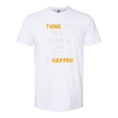 Think Big Trust Yourself And Make It Happen Softstyle CVC T-Shirt