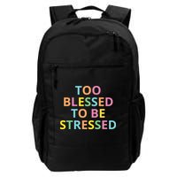 Too Blessed To Be Stressed Backpack