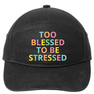 Too Blessed To Be Stressed 7-Panel Snapback Hat