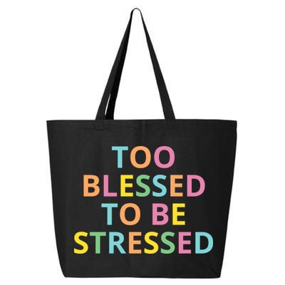 Too Blessed To Be Stressed 25L Jumbo Tote