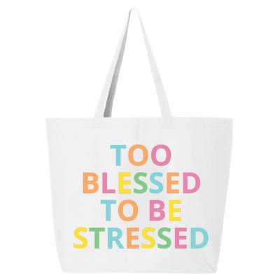 Too Blessed To Be Stressed 25L Jumbo Tote