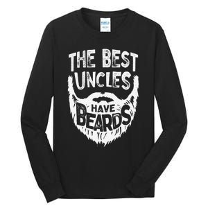 The Best Uncles Have Beards Bearded Father's Day Gift Tall Long Sleeve T-Shirt