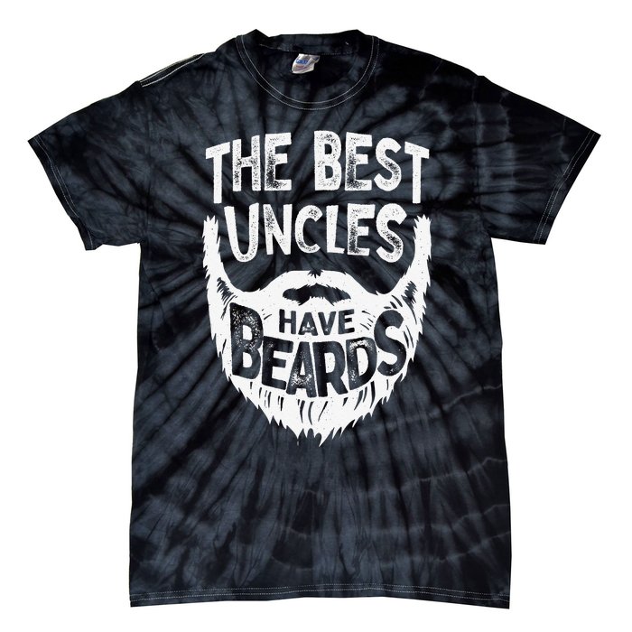 The Best Uncles Have Beards Bearded Father's Day Gift Tie-Dye T-Shirt