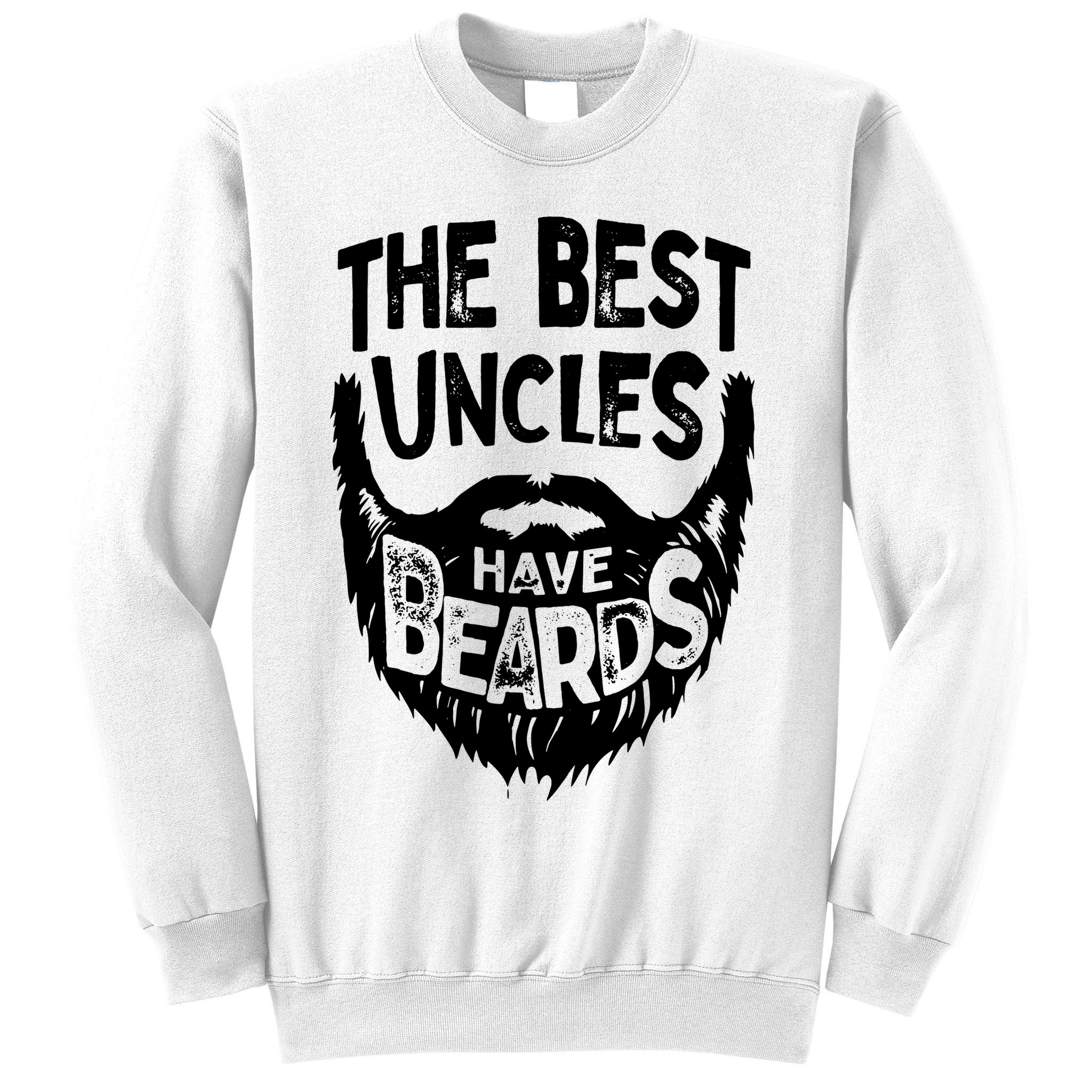 The Best Uncles Have Beards Shirt Funny Uncle Beard Gift Sweatshirt