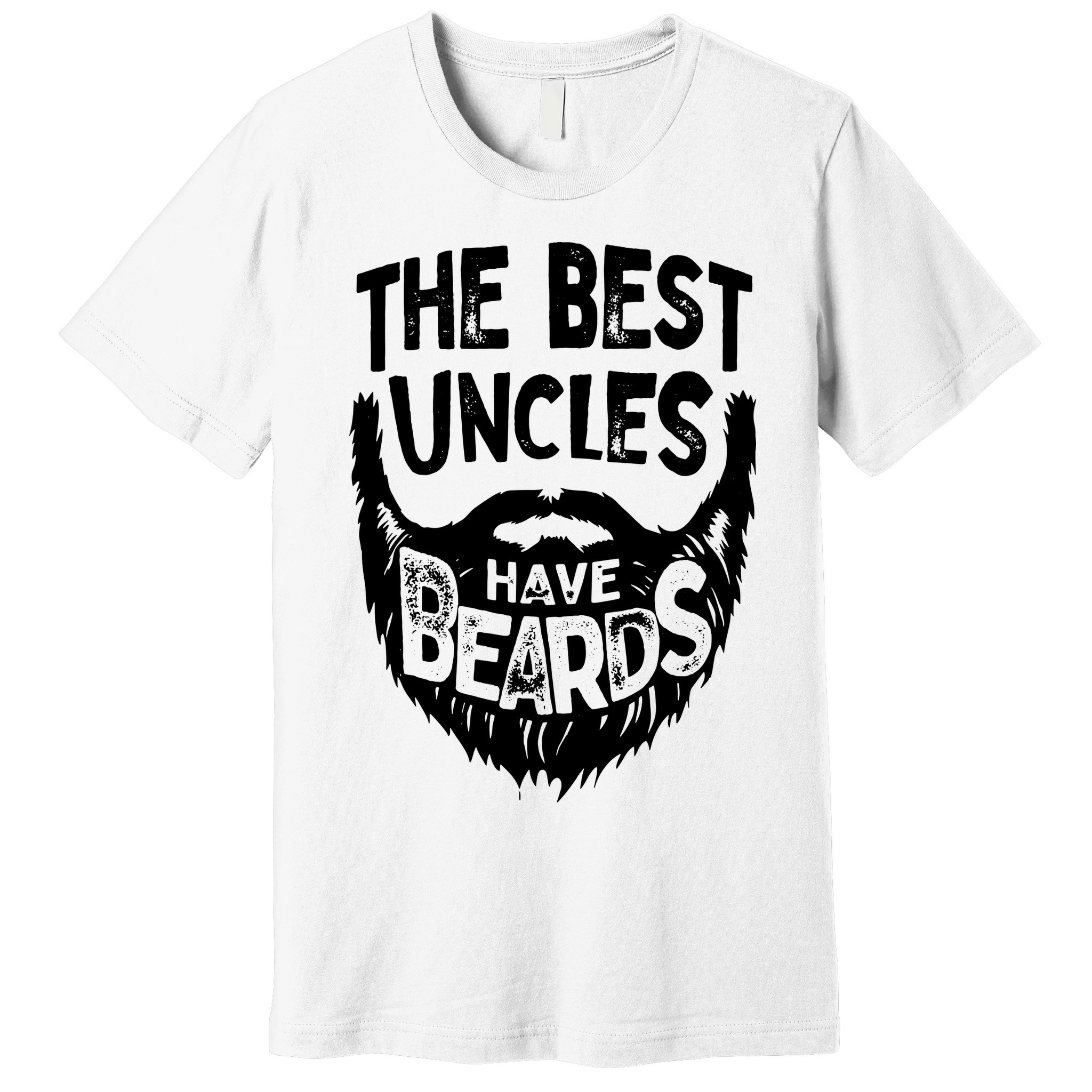 The Best Uncles Have Beards Shirt Funny Uncle Beard Gift Premium T-Shirt