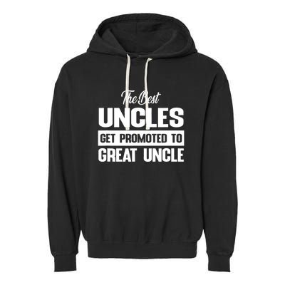 The Best Uncle Great Uncle Garment-Dyed Fleece Hoodie