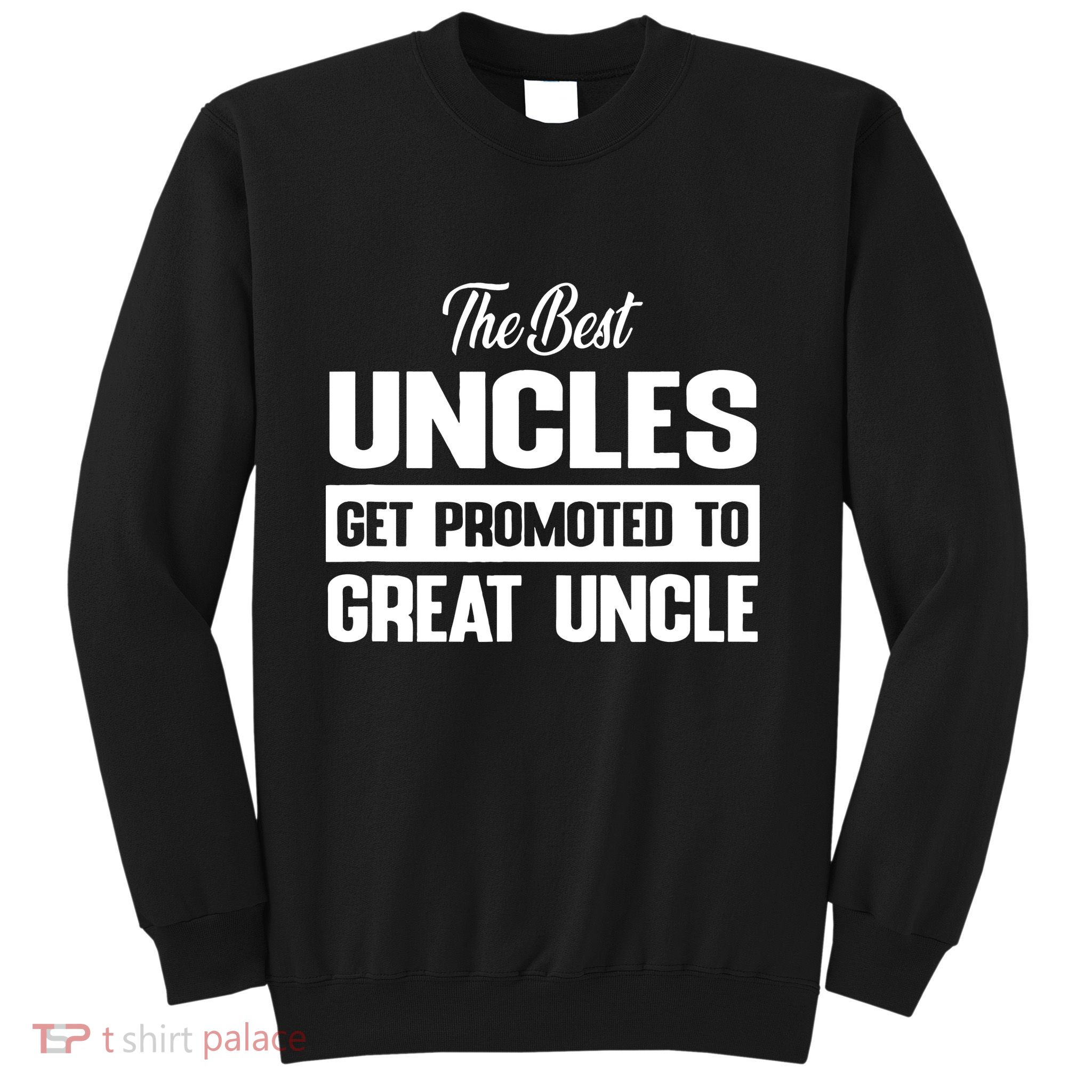 The Best Uncle Great Uncle Sweatshirt