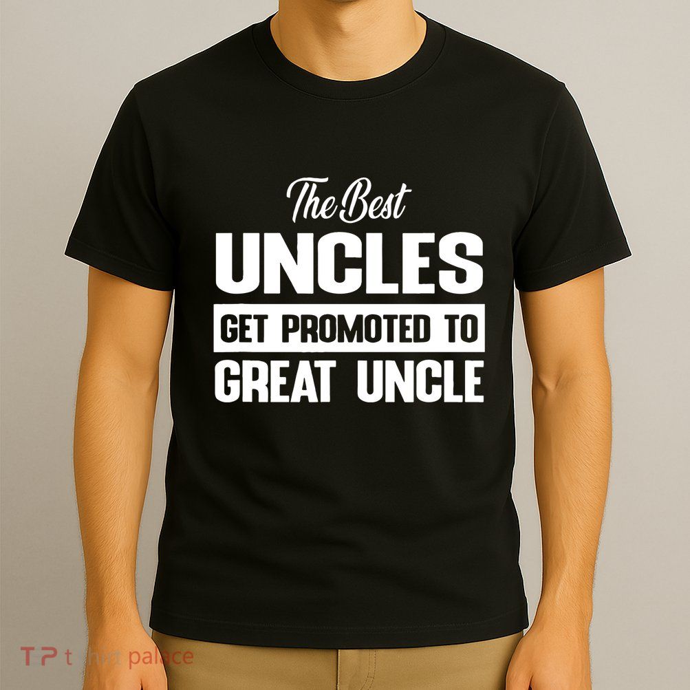 The Best Uncle Great Uncle T-Shirt