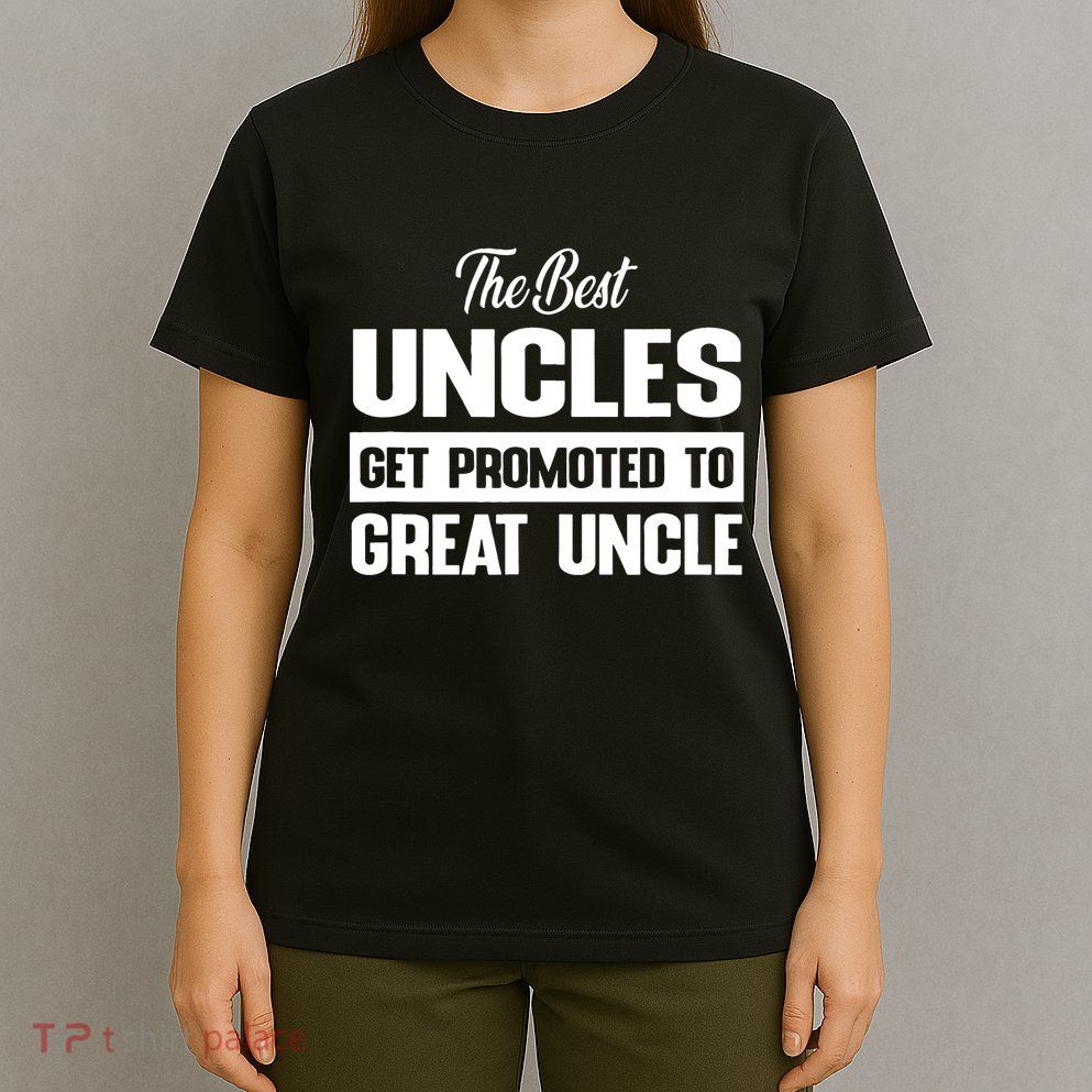 The Best Uncle Great Uncle T-Shirt