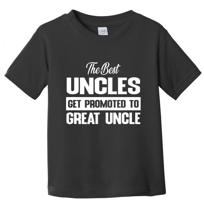 The Best Uncle Great Uncle Toddler T-Shirt