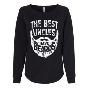 The Best Uncles Have Beards Bearded Fathers Day Gift Womens California Wash Sweatshirt