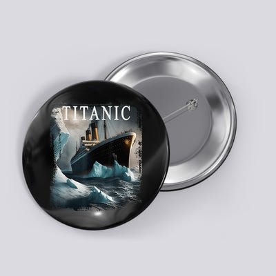 Titanic Boat Vintage Cruise Ship Sailing in 1912 hit Iceberg Button