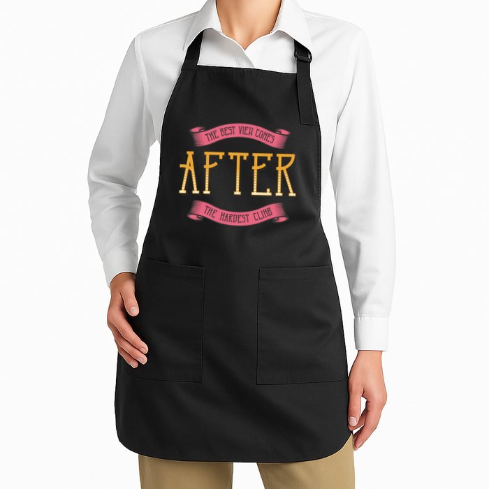 The Best View Comes After The Hardest Climb Apron