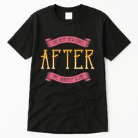 The Best View Comes After The Hardest Climb Tall T-Shirt
