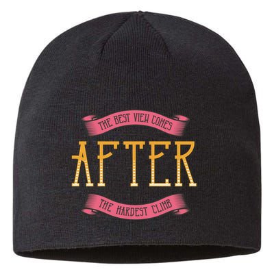 The Best View Comes After The Hardest Climb Sustainable Beanie