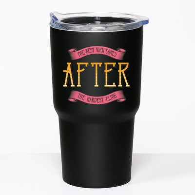 The Best View Comes After The Hardest Climb Tumbler