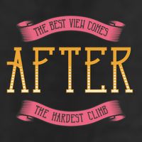 The Best View Comes After The Hardest Climb Tumbler