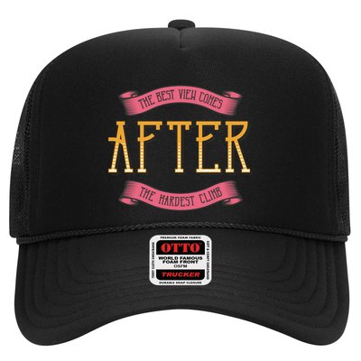 The Best View Comes After The Hardest Climb Trucker Hat