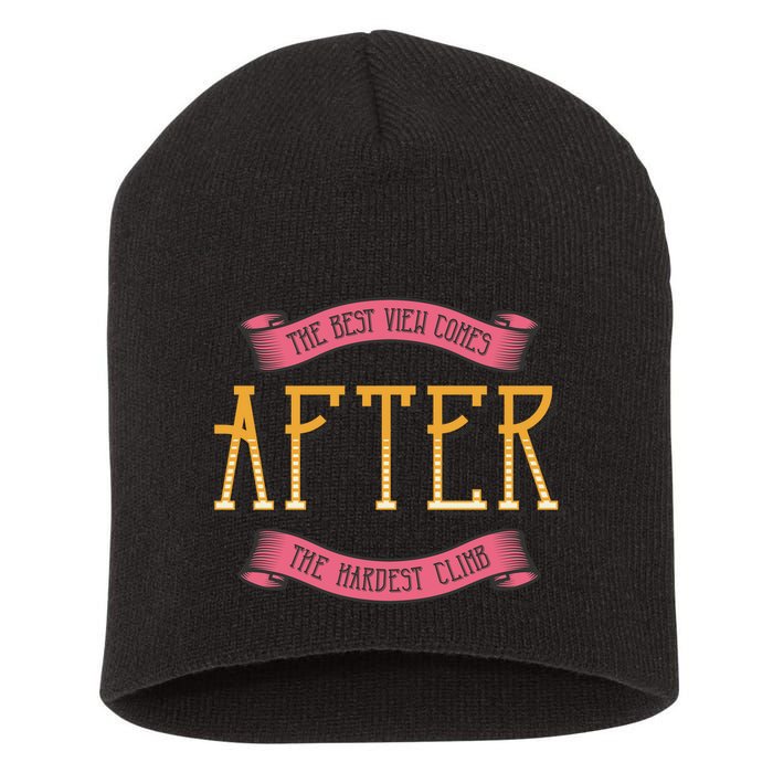 The Best View Comes After The Hardest Climb Short Acrylic Beanie