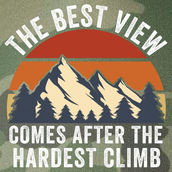 The Best View Comes After The Hardest Climb Hiking Lover Mountain Climbing Legacy Tie Dye Trucker Hat