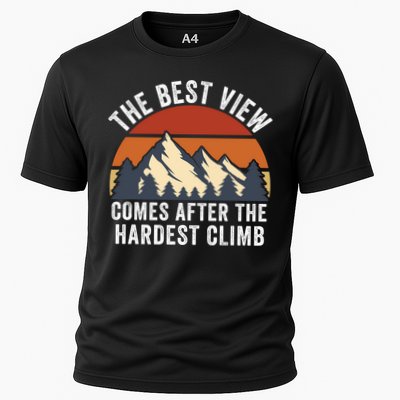 The Best View Comes After The Hardest Climb Hiking Lover Mountain Climbing Performance Shirt
