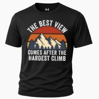 The Best View Comes After The Hardest Climb Hiking Lover Mountain Climbing Performance Shirt