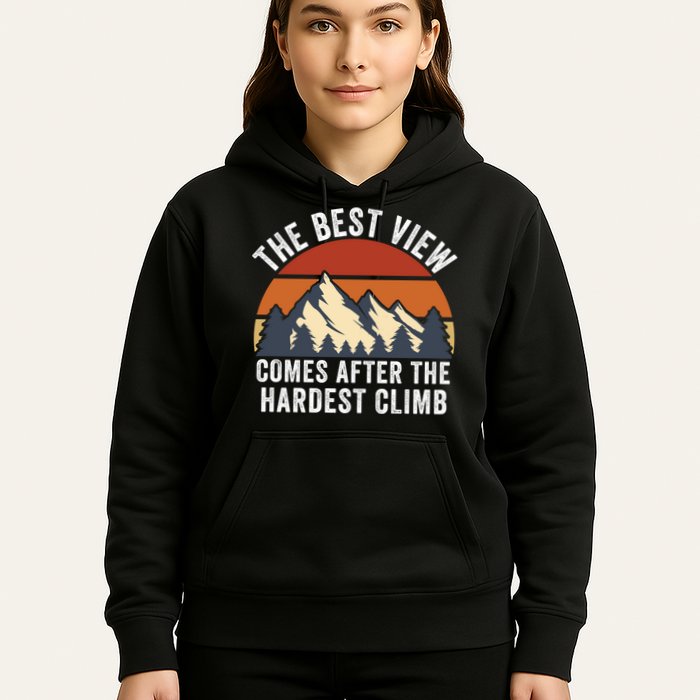 The Best View Comes After The Hardest Climb Hiking Lover Mountain Climbing Hoodie