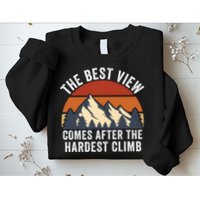 The Best View Comes After The Hardest Climb Hiking Lover Mountain Climbing Sweatshirt