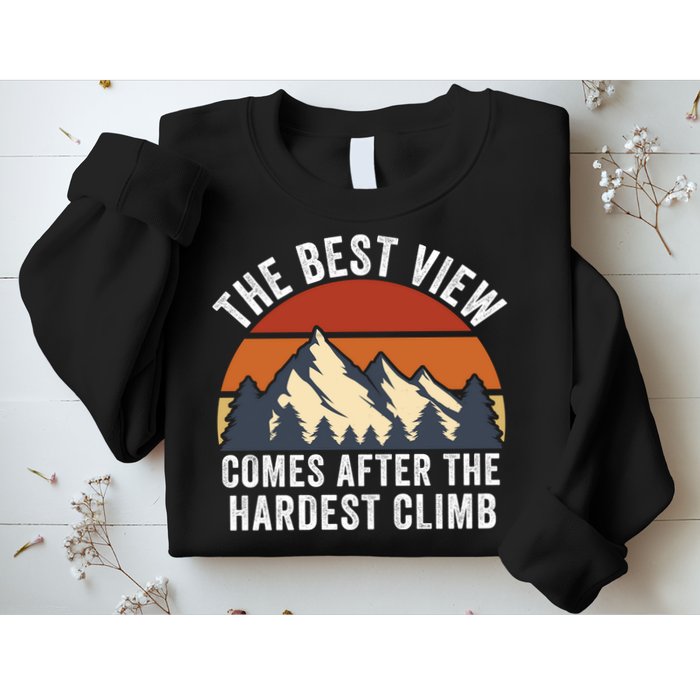 The Best View Comes After The Hardest Climb Hiking Lover Mountain Climbing Sweatshirt