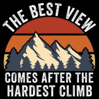 The Best View Comes After The Hardest Climb Hiking Lover Mountain Climbing Impact Tech Backpack