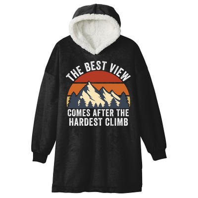 The Best View Comes After The Hardest Climb Hiking Lover Mountain Climbing Hooded Wearable Blanket