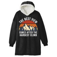 The Best View Comes After The Hardest Climb Hiking Lover Mountain Climbing Hooded Wearable Blanket