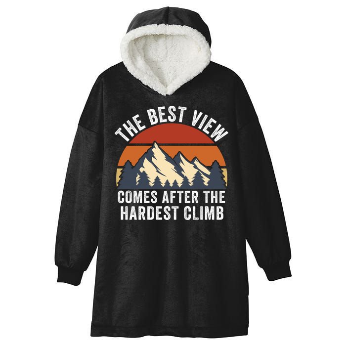 The Best View Comes After The Hardest Climb Hiking Lover Mountain Climbing Hooded Wearable Blanket