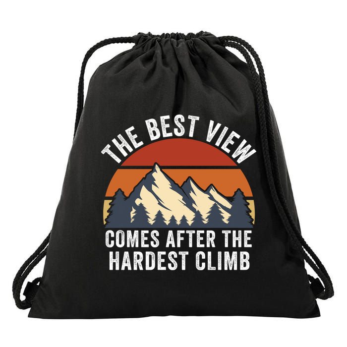 The Best View Comes After The Hardest Climb Hiking Lover Mountain Climbing Drawstring Bag