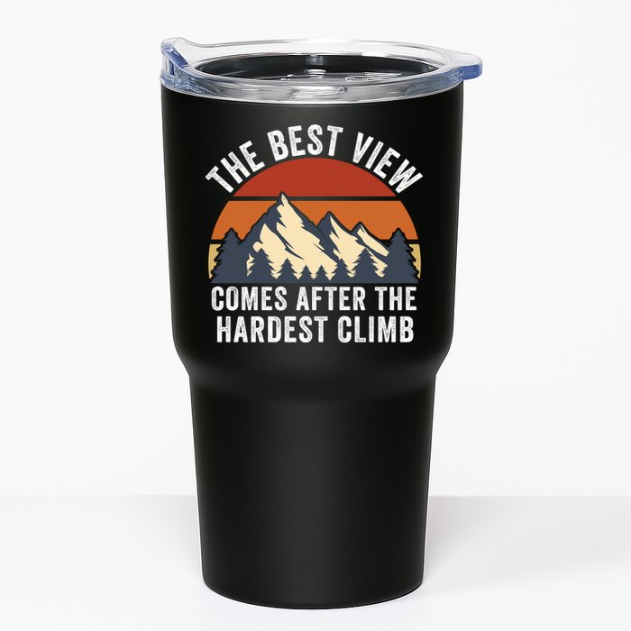 The Best View Comes After The Hardest Climb Hiking Lover Mountain Climbing Tumbler