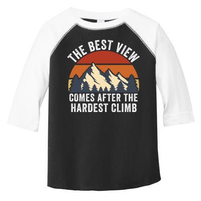 The Best View Comes After The Hardest Climb Hiking Lover Mountain Climbing Toddler Fine Jersey T-Shirt